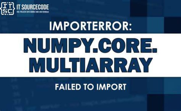 ImportError: numpy.core.multiarray failed to import