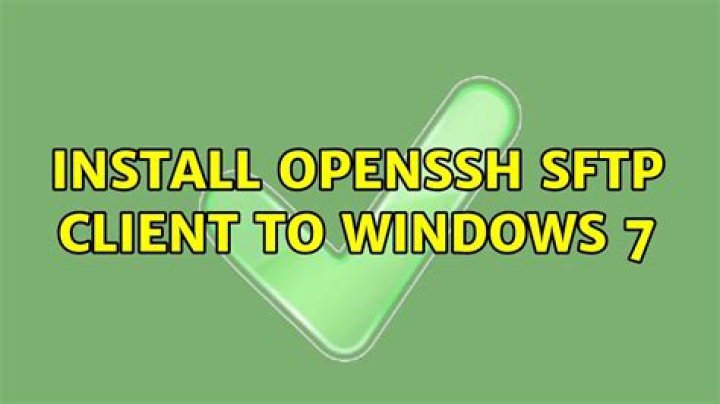 Install OpenSSH SFTP client to Windows 7