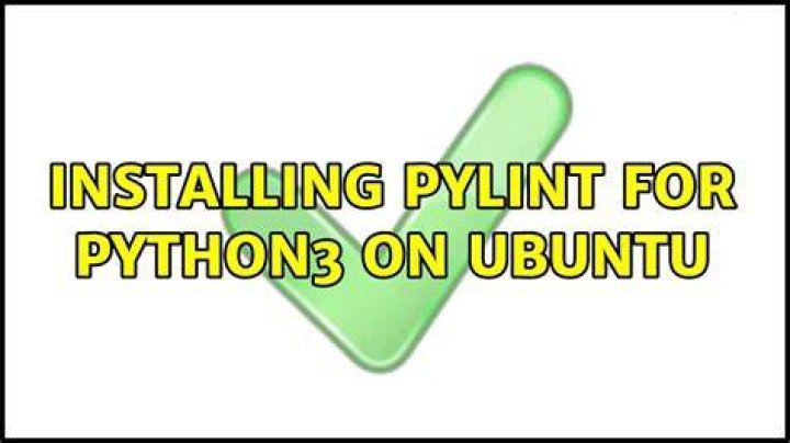 Installing Pylint for Python3 on Ubuntu