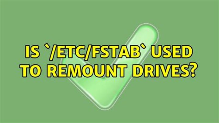 Is `/etc/fstab` used to remount drives?