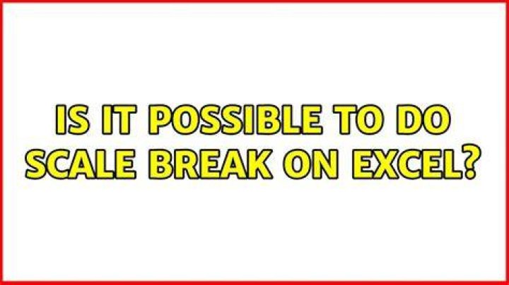 Is it possible to do scale break on excel?