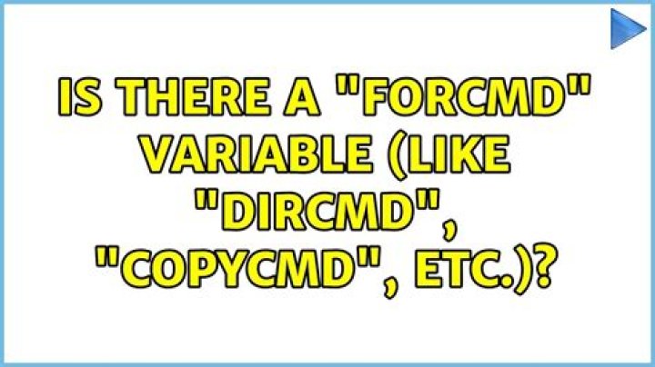 Is there a “FORCMD” variable (like “DIRCMD”, “COPYCMD”, etc.)?
