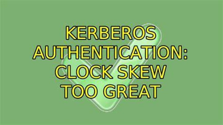 Kerberos authentication: clock skew too great