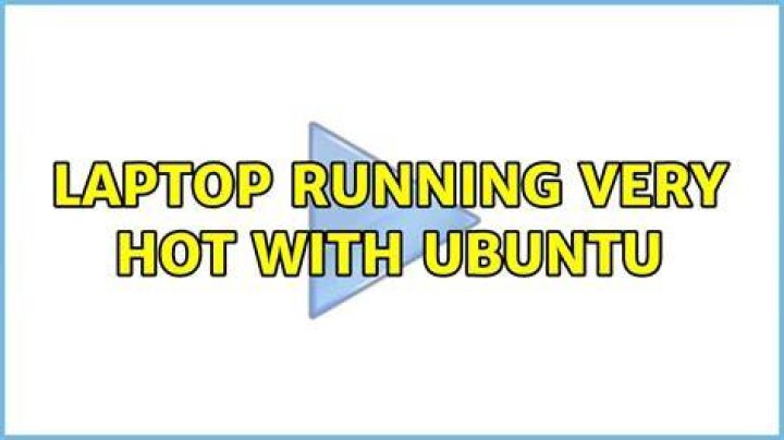 Laptop running very hot with Ubuntu