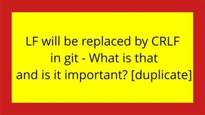LF will be replaced by CRLF in git - What is that and is it important? [duplicate]