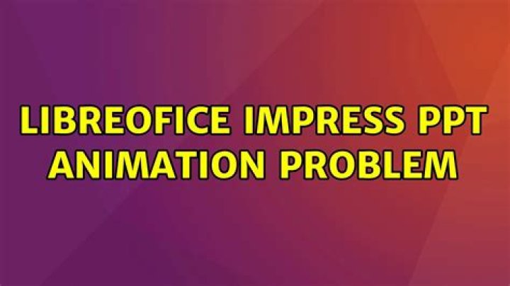LibreOfice Impress PPT Animation problem