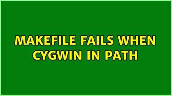 Makefile fails when CygWin in Path