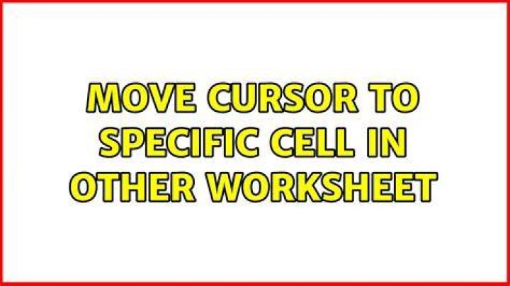 Move cursor to specific cell in other worksheet