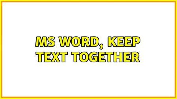 MS Word, keep text together
