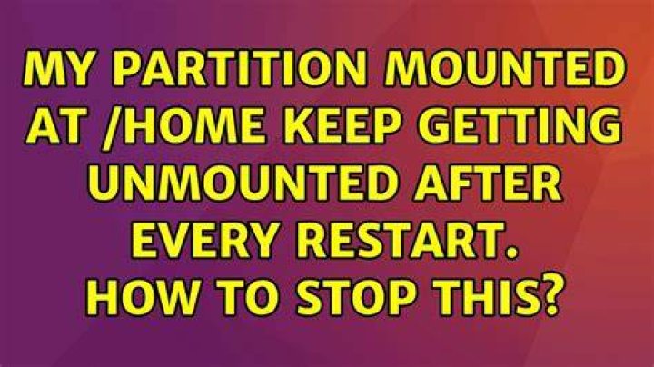 My partition mounted at /home keep getting unmounted after every restart. How to stop this?