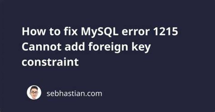 MySQL Error 1215: Cannot add foreign key constraint