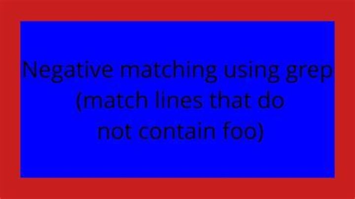 Negative matching using grep (match lines that do not contain foo)