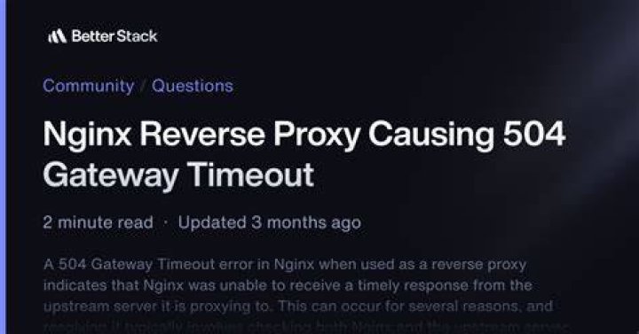 Nginx reverse proxy causing 504 Gateway Timeout