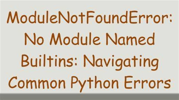 No module named builtins