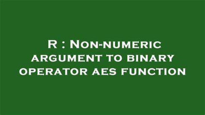 non-numeric argument to binary operator [closed]