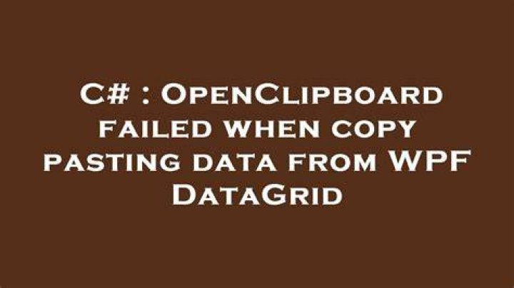 OpenClipboard failed when copy pasting data from WPF DataGrid