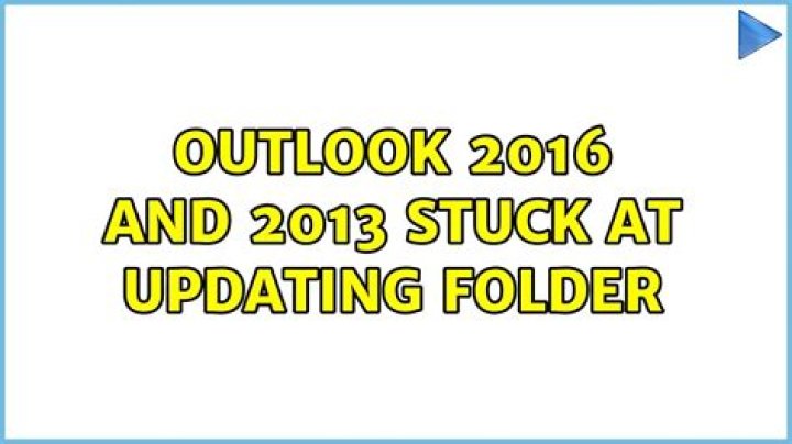 Outlook 2016 and 2013 stuck at updating folder