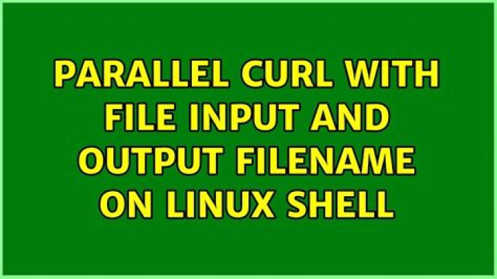 Parallel curl with file input and output filename on Linux shell