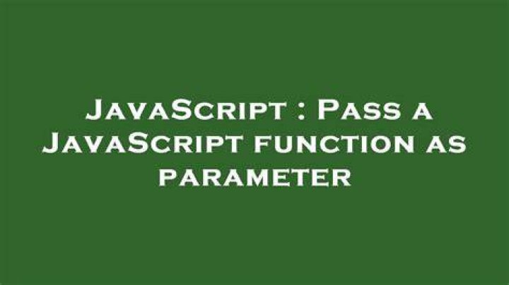 Pass a JavaScript function as parameter