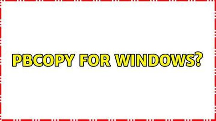 pbcopy for Windows?