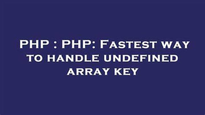 PHP: Fastest way to handle undefined array key
