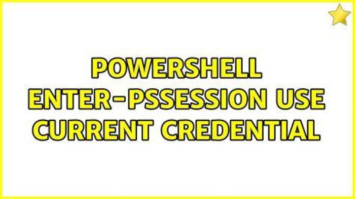 Powershell Enter-PSSession use current credential