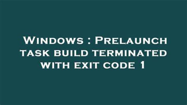Prelaunch task build terminated with exit code 1