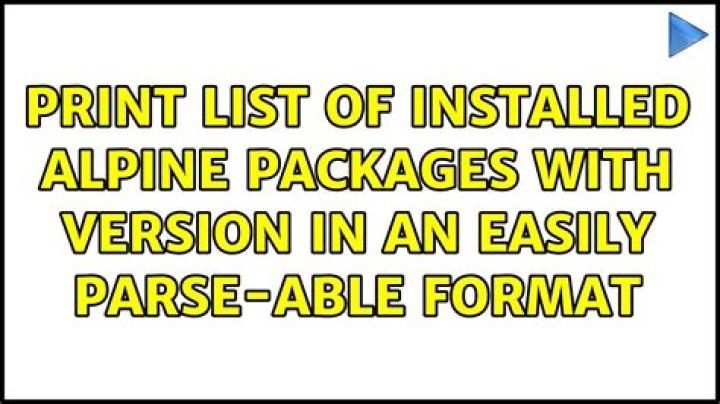 Print list of installed Alpine packages with version in an easily parse-able format