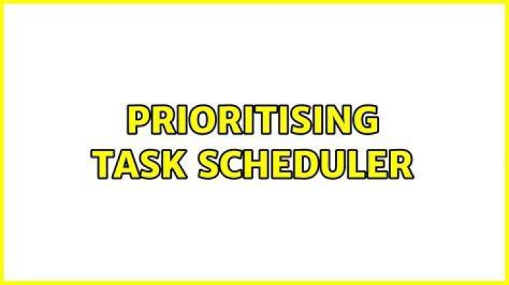 Prioritising task scheduler