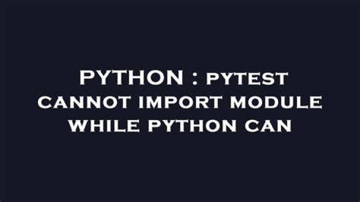 pytest cannot import module while python can