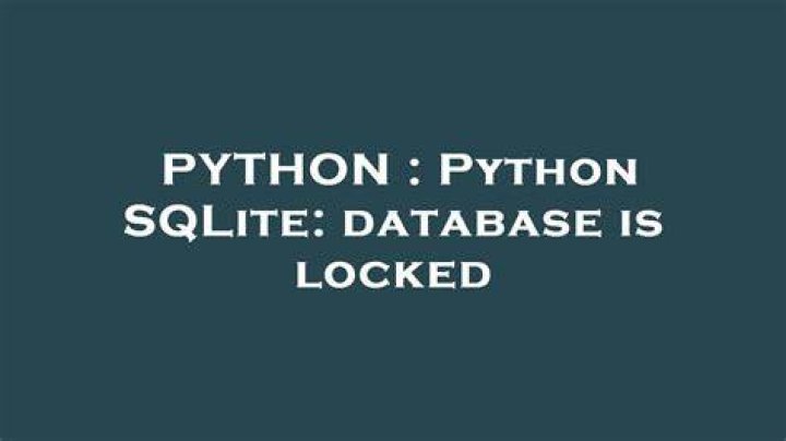 Python SQLite: database is locked