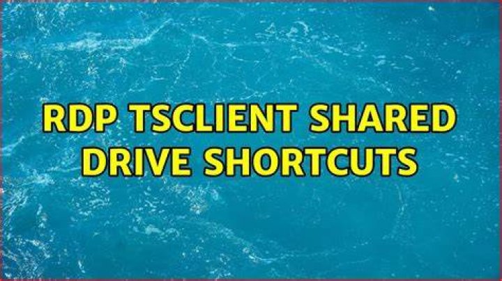 RDP tsclient shared drive shortcuts