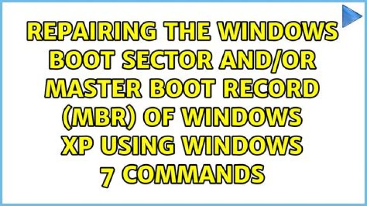 Repairing the windows boot sector and/or master boot record (MBR) of Windows XP using Windows 7 commands