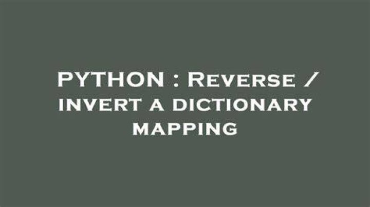 Reverse / invert a dictionary mapping