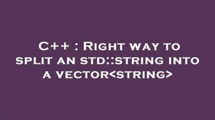 Right way to split an std::string into a vector<string>