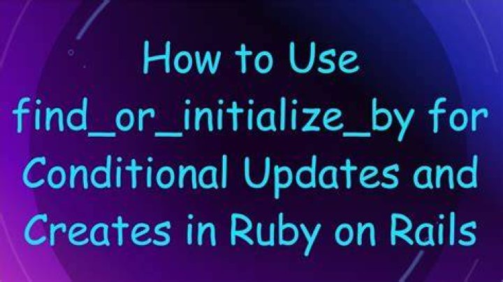 ruby on rails find_or_initialize