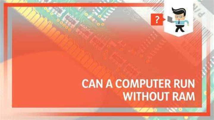 Run a computer without RAM? [duplicate]