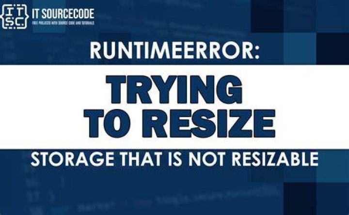 runtime error trying to resize storage that is not resizable