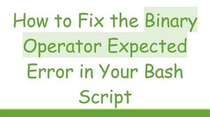 Script error: –le: binary operator expected