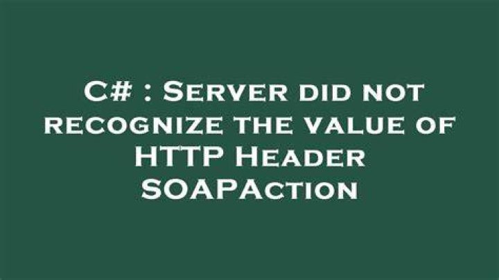 Server did not recognize the value of HTTP Header SOAPAction