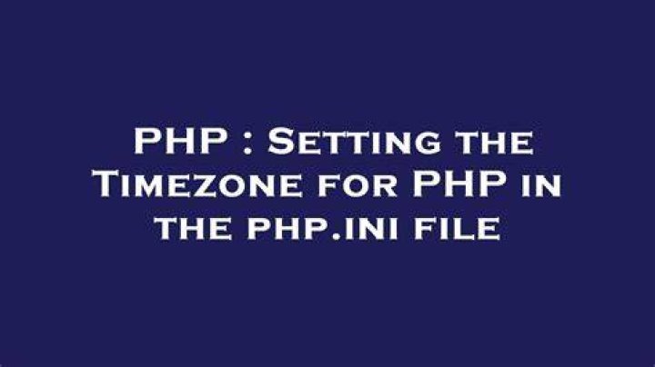 Setting the Timezone for PHP in the php.ini file