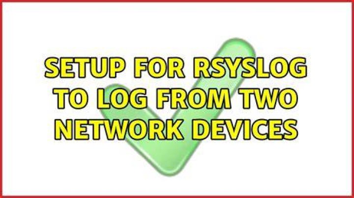 Setup for rsyslog to log from two network devices