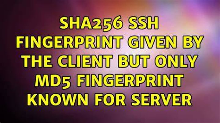 SHA256 ssh fingerprint given by the client but only md5 fingerprint known for server