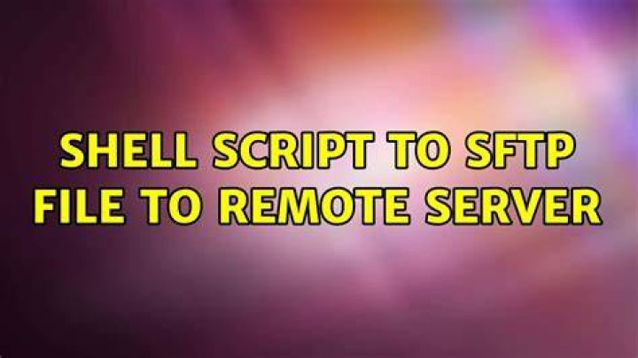 Shell script to SFTP file to remote server
