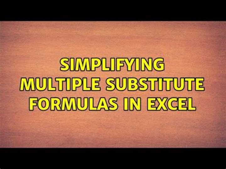 Simplifying Multiple Substitute Formulas in Excel