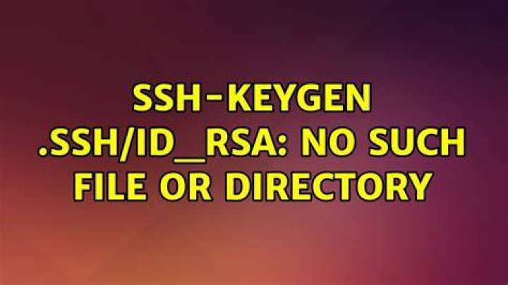 ssh-keygen .ssh/id_rsa: No such file or directory