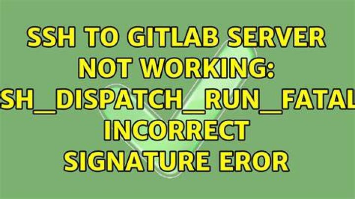 SSH to gitlab server not working: ssh_dispatch_run_fatal: incorrect signature eror