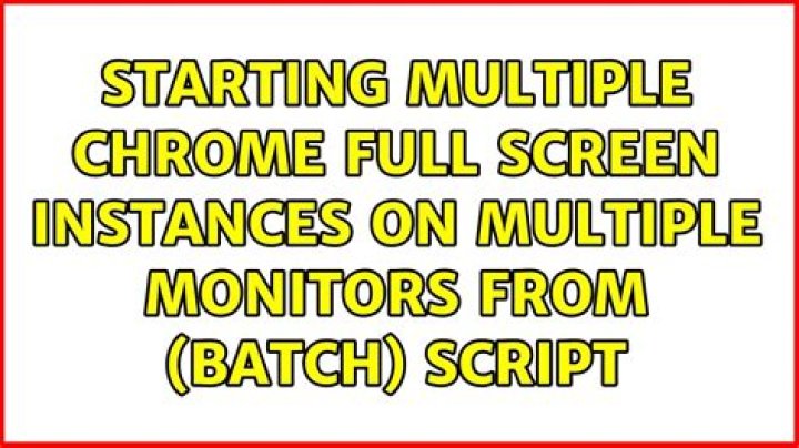 Starting multiple Chrome full screen instances on multiple monitors from (batch) script