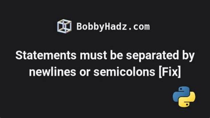 Statements must be separated by newlines or semicolons