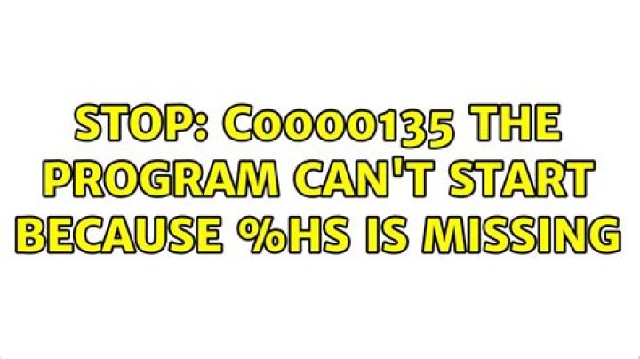 stop: c0000135 the program can't start because %hs is missing